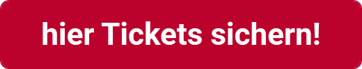 hier Tickets sichern!